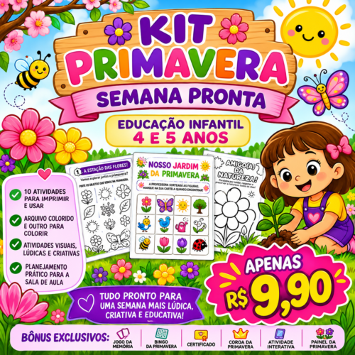 🌸 Kit Primavera — Semana Pronta | Educação Infantil 4 e 5 anos