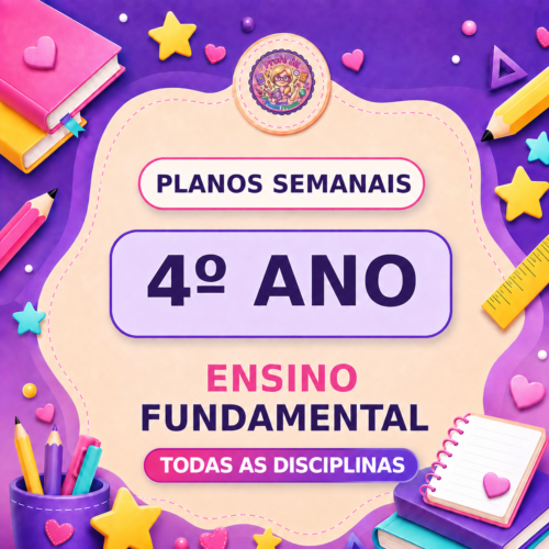 Planos Semanais do 3º Trimestre – 4º Ano do Ensino Fundamental- Todas as disciplinas
