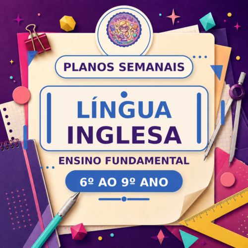 Planos Semanais de Língua Inglesa 3º Trimestre – 6º ao 9º Ano