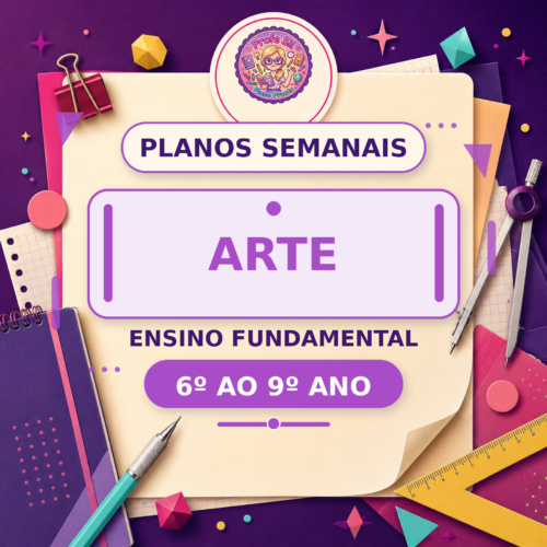 Planos Semanais de Arte 3º Trimestre– 6º ao 9º Ano