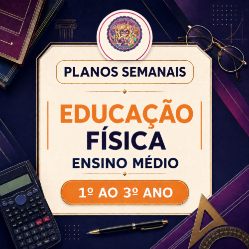 Planos Semanais de Educação Física 3º Trimestre – Ensino Médio