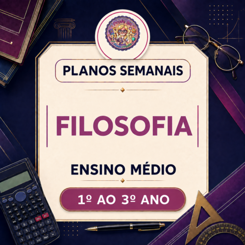 Planos Semanais de Filosofia 3º Trimestre – Ensino Médio