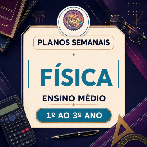 Planos Semanais de Física 3º Trimestre – Ensino Médio
