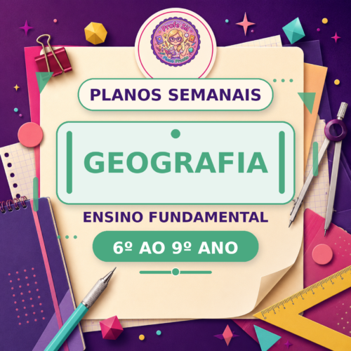 Planos Semanais de Geografia 3º Trimestre – 6º ao 9º Ano