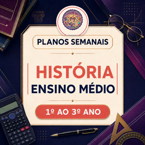 Planos Semanais de História 3º Trimestre – Ensino Médio
