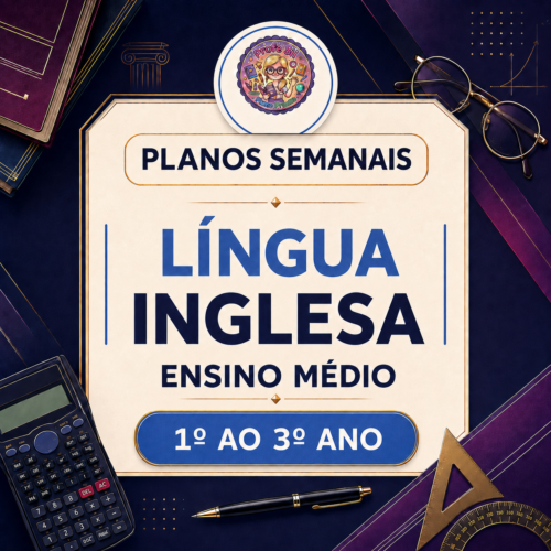 Planos Semanais de Língua Inglesa 3º Trimestre– Ensino Médio