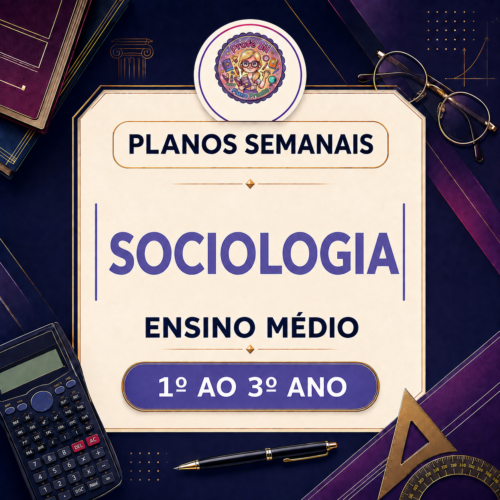 Planos Semanais de Sociologia 3º Trimestre – Ensino Médio